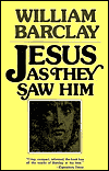 Jesus As They Saw Him by William Barclay