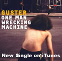 Guster One Man Wrecking Machine