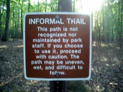 Sign reads, INFORMAL TRAIL