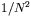 $$1/N^2$$
