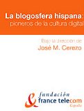 Portada del libro La blogosfera hispana: pioneros de la cultura digital
