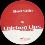 Chicken lips - Bad Skin
