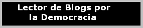 Lector de Blogs por la Democracia
