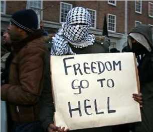 Islamic protester: Freedom go to hell Islamic protester: Freedom go to hell