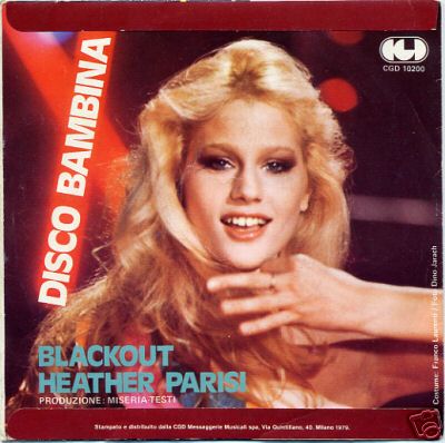 popartx: HEATHER PARISI "Disco Bambina / Blackout" 45 (CGD /Sugar Music ed.  , 1979)