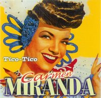 Tico-Tico, Carmen Miranda