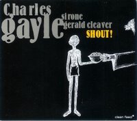 Shout!, Charles Gayle