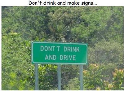 Don't Drink and Make Signs