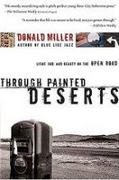 Through Painted Deserts : Light, God, and Beauty on the Open Road