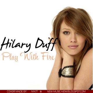 Hilary Duff - Play With Fire