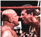 Vince McMahon shouting at 'Stone Cold' Steve Austin. Let's hope we don't get to see that hideous face in the Premiership