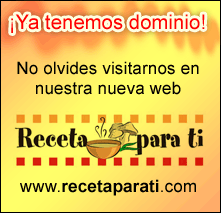 Nuevo dominio para Receta Para Ti en Recetaparati.com