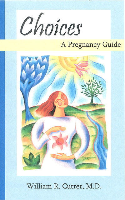 Choices: A Pregnancy Guide