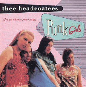 Thee Headcoatees punk girls