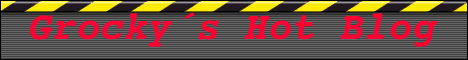 Come to Grocky´s Hot Blog