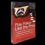 'Play Poker Like the Pros' by Phil Hellmuth