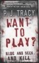 PJ Tracy - Want to Play