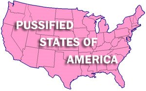 Welcome to the Pussified States of America