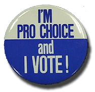 I'M PRO CHOICE and I VOTE!