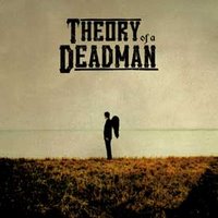 Theory of a dead man Theory of a dead man
