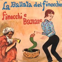 Occhio Fino – La Ballata del Finocchio / Finocchi e Banane