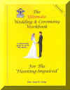 The Ultimate Wedding & Ceremony Workbook for the 'Planning-Impaired'
