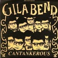 Gila Bend, Cantankerous Single