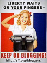 EFF: liberty waits on YOUR fingers - keep on blogging!