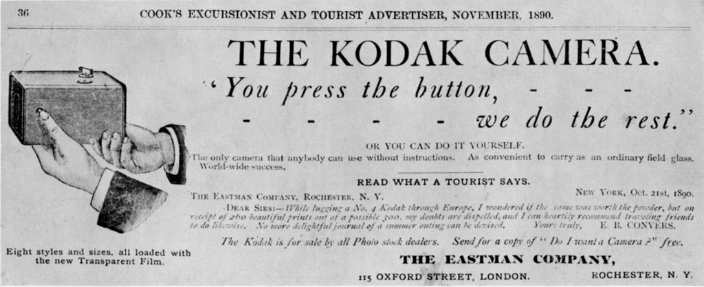You Push the Button, We Do the Rest. Kodak imported the slogan it