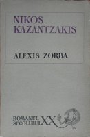 Alexis Zorba - Nikos Kazantzakis, Editura Pentru Literatura Universala, 1969