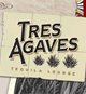 Menu For Hope: Tres Agaves