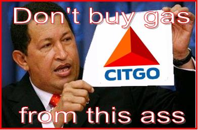 Dont buy gas from this ass - Hugo Chavez