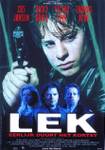 Lek (Escape) 2000: dir. Jean van de Velde - un grave escándalo se suscita en la policía cuando un novato da información confidencial a un amigo de su infancia que se ha convertido en un gángster