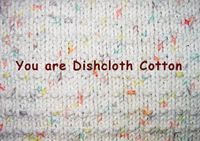You are dishcloth cotton.