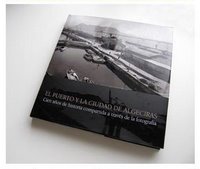 EL PUERTO Y LA CIUDAD DE ALGECIRAS. Cien años de historia compartida a través de la fotografía