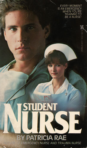 Nurse Ratched's Place: The Life of a Student Nurse