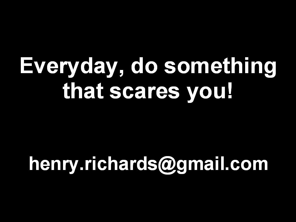 Do Something that Scares