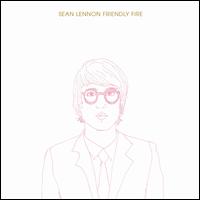 Sean Lennon - Friendly Fire (*)
