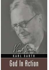 God in Action: Theological Addresses Karl Barth
