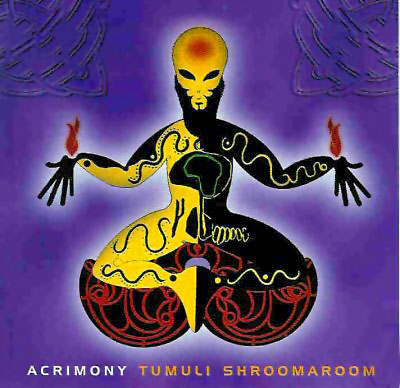 Acrimony - Tumuli Shroomaroom