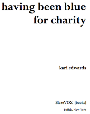 kari edwards BlazeVox having been blue for charity