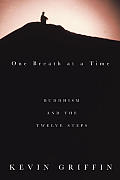 buy One Breath at a Time by Kevin Griffin at Powells