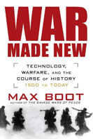 Boekbespreking van War Made New, Technology, Warfare, and the Course of History: 1500 to Today geschreven door Max Boot