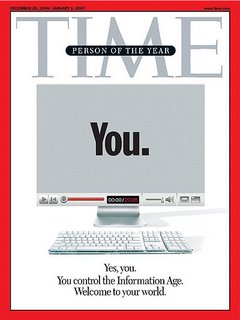 Capa da Revista Time - Pessoa do ano 2006 - «You. Yes, you. You control the information age. Welcome to to your world.»
