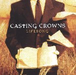 Casting Crowns - Lifesong 2005