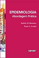 Epidemiologia: uma abordagem prática de Isabela Bensenor e Paulo Lotufo