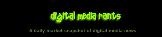 Digital Media Rants