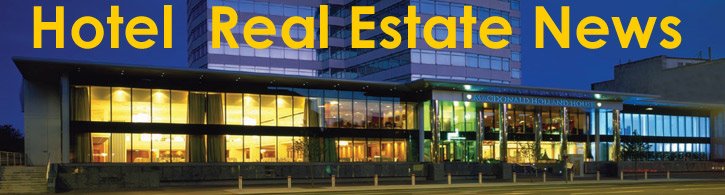 Hotel Real Estate News