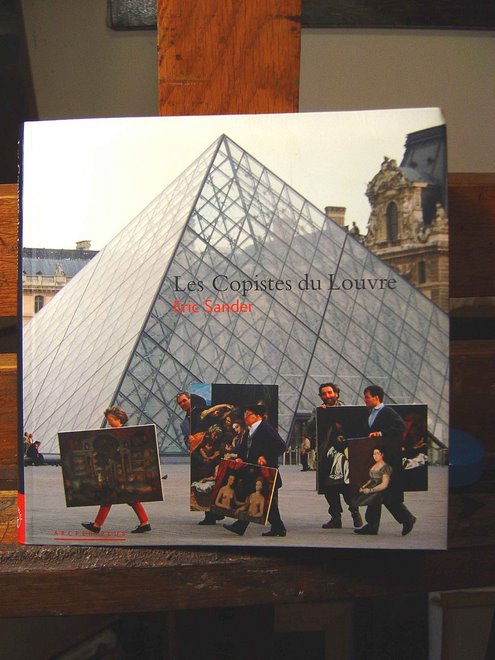 Livre sur les copistes du Louvre édité par un américain , Mr Sander, excellent journaliste.