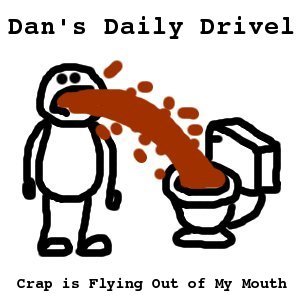 Dan's Daily Drivel